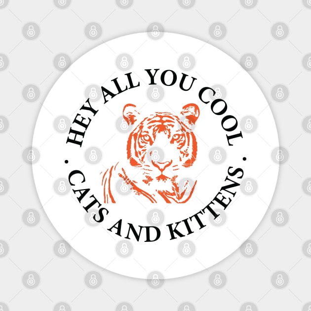 Cool cats and kittens 1 Magnet by grafart